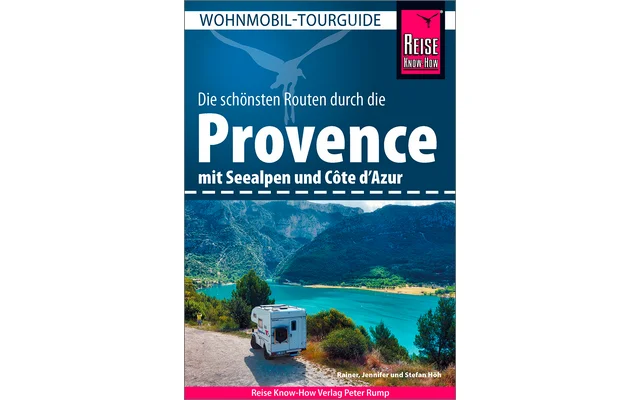 Reise Know-How Wohnmobil-Tourguide Provence mit Seealpen und Côte d’Azur