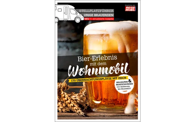 Stellplatzführer Urige Brauereien – Bier-Erlebnis mit dem Wohnmobil